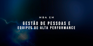 MBA em Gestão de Pessoas e Equipes de Alta Performance