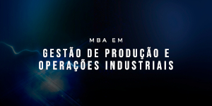MBA em gestão de produção e operações industriais.