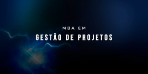 MBA em Gestão de Projetos