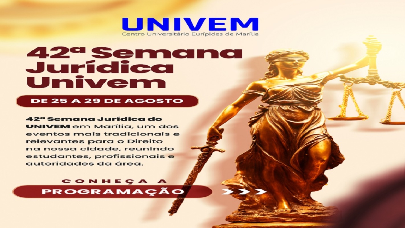 42ª Semana Jurídica: Raízes do Saber, Horizontes do Direito