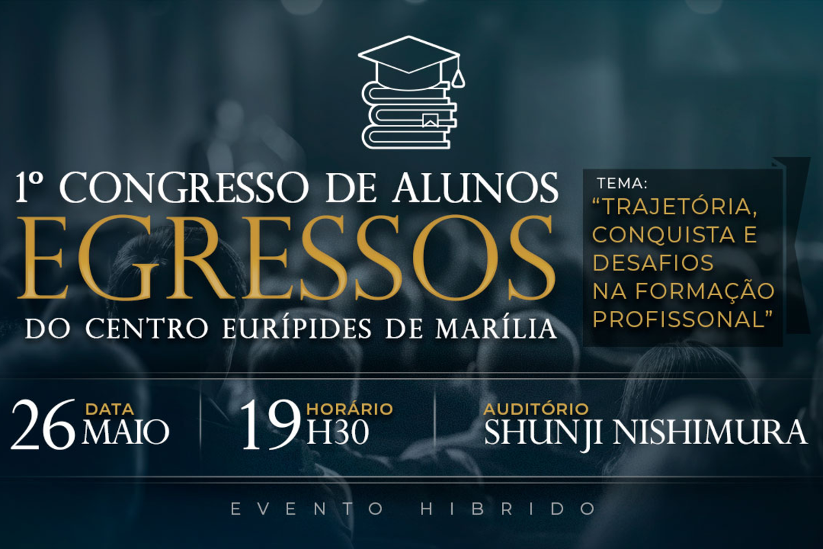 I Congresso de Alunos Egressos: "Trajetória, Conquista e Desafios na Formação Profissional”
