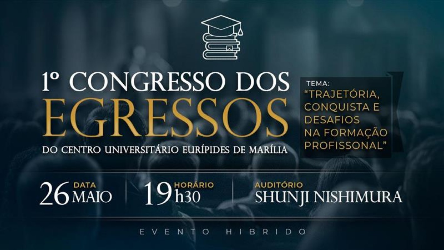 I Congresso de Egressos: "Trajetória, Conquista e Desafios na Formação Profissional”