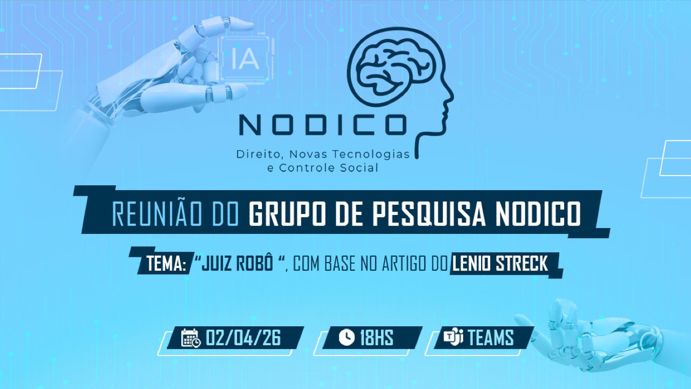 Reunião do Grupo de Pesquisa NODICO - Tema: "Juiz Robô", com Base no Artigo do Lenio Streck
