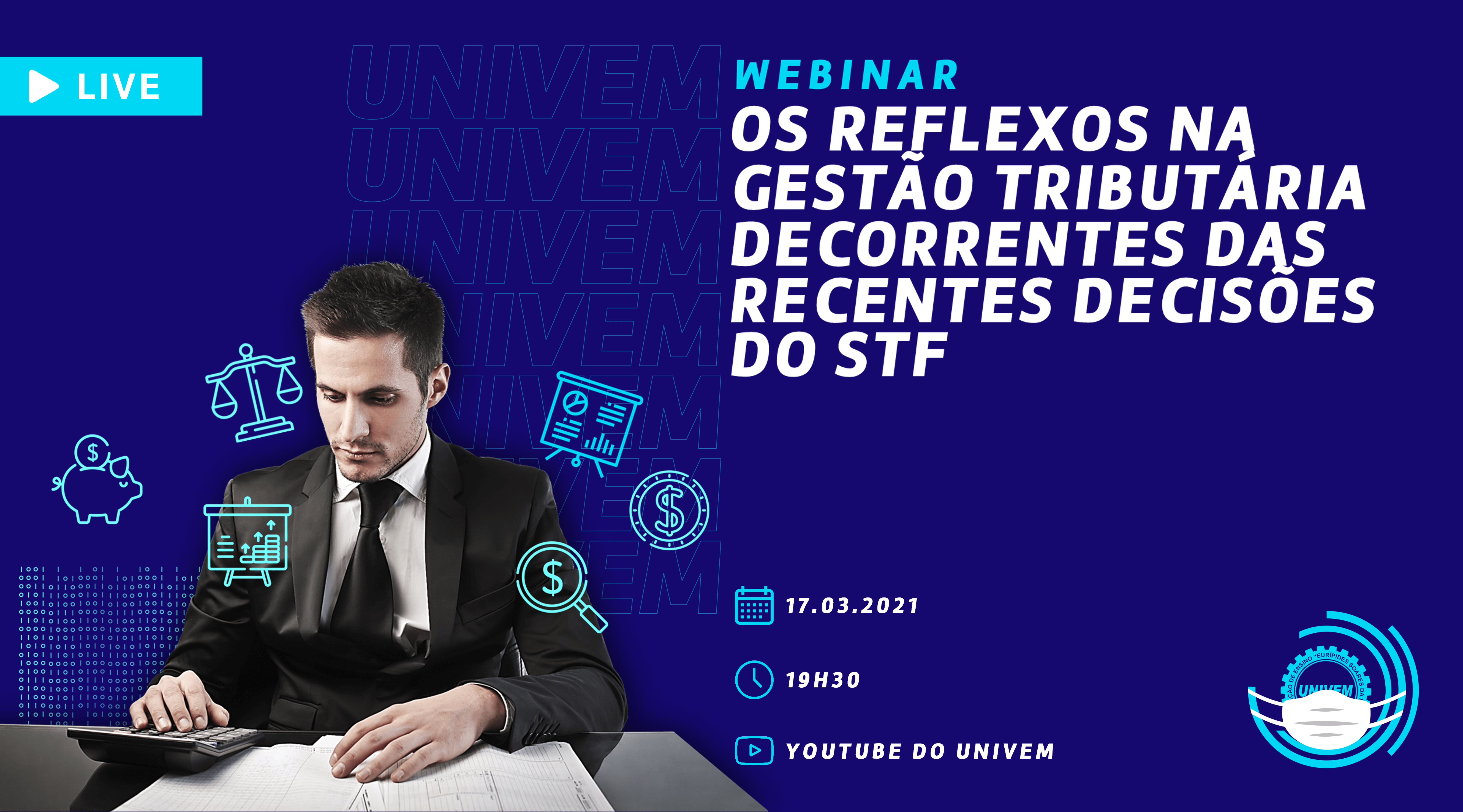 Webinar Os Reflexos na Gestão Tributária Decorrentes das Recentes Decisões do STF