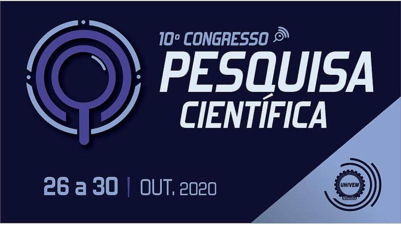 10º CONGRESSO DE PESQUISA CIENTÍFICA – Em formato on-line, evento contou com cerca de 500 apresentações